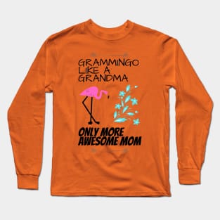 grammingo like a normal grandma only more awesome mom Long Sleeve T-Shirt